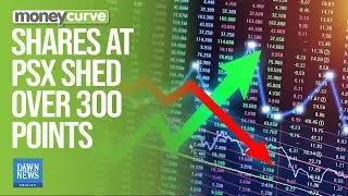 Shares at PSX Shed Over 300 Points On Power Sector Concerns | Dawn News English