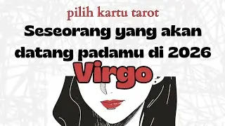 VIRGO 🙋‍♀️ DIA YANG DATANG PADAMU 2026 🙋‍♂️ Mari Tarot #tarotindonesia #pilihkartu #virgo #tarot