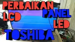 Perbaikan panel led TOSHIBA double gambar goyang