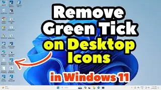 How to Remove Green Tick on Desktop Icons in Windows 11 | Fix OneDrive Problem