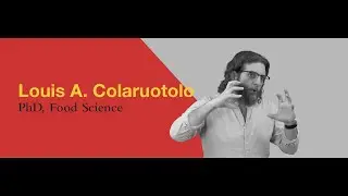 Louis A. Colaruotolo, PhD candidate in Food Science at the University of Guelph