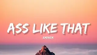 Ass Like That - Eminem (Lyrics) | Lyrical Bam