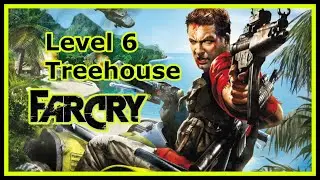 Far Cry 1 (2004): Level 6 - Treehouse