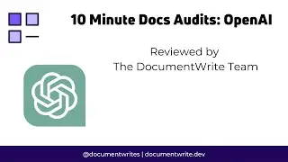 10 Minute Docs Review: OpenAI
