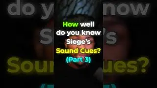 Can You Guess These Siege Sounds? (Part 3)