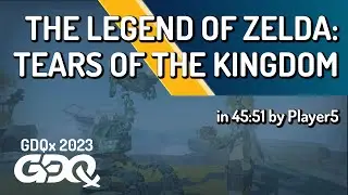 The Legend of Zelda: Tears of the Kingdom by Player5 in 45:51 - Games Done Quick Express 2023