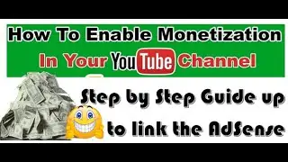 How To Enable Monetization on YouTube Channel, Step by Step Guide 2020