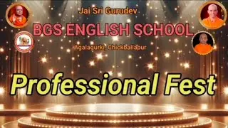 Professional Fest - 2025 | BGS English School Agalagurki, Chickballapur