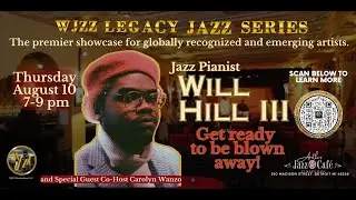 WJZZ Legacy Jazz Series featuring 19 Year Old Jazz Pianist Will Hill III