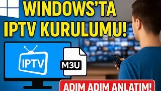 📺 Windows Bilgisayarda IPTV İzlemenin En Kolay Yolu! 💻🔥 (2025 G&uuml;ncel Rehber)