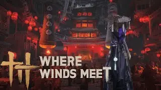 🔴Where Winds Meet - Bounty Hunting and Boss Fights!