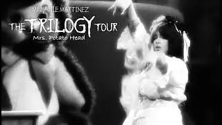Melanie Martinez - Mrs. Potato Head [THE TRILOGY TOUR VERSION CONCEPT]
