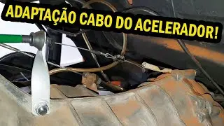 ADAPTA&Ccedil;&Atilde;O CABO DO ACELERADOR - SAGA DA VARIANT (PARTE 66) MOTOR AP