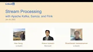 Stream Processing Meetup with Apache Kafka, Samza, and Flink (Jan 2023)