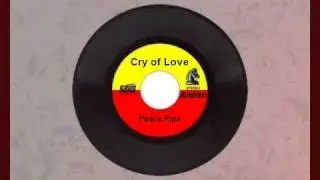 Cry Of Love - Peace Pipe