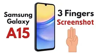 How To Take 3 Finger Screenshot In Samsung A15 5g