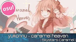 osu! - yuikonnu - caramel heaven [Skystar's Caramel] - Played by Doomsday