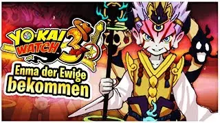 Magna ENMA DER EWIGE im Enma Palast bekommen! YO-KAI WATCH 3 Tipps & Tricks Deutsch