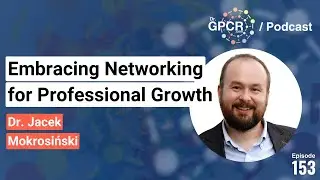 Exploring Career Paths in GPCR Research with Dr. Jacek Mokrosinski / #drgpcr Podcast 153