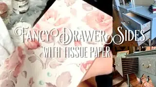 Fancy Drawer Sides | Decoupage With Tissue Paper | Elegant Upgrades