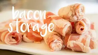 Bacon Storage - JAX FOOD HAX