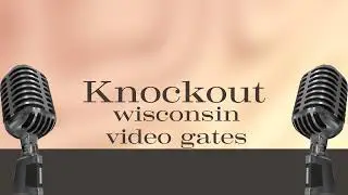 Knockout Wisconsin video gates Live Stream