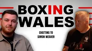 GRASSROOTS BOXING COACHES AND A CHAT WITH SIMON WEAVER OF TORFAEN WARRIORS BOXING CLUB