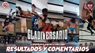GLADIADORES: GLADIVERSARIO 4 🔥 RESULTADOS Y COMENTARIOS | LUCHA GEEK | LUCHA LIBRE PERUANA