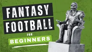 Ultimate Beginners Guide to Fantasy Football