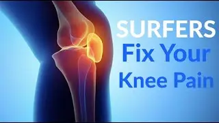 Surfers: Fix Your Knee Pain, Tissue Work, Theragun, Taping