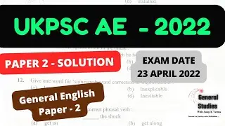 UKPSC AE - 2022 | GENERAL ENGLISH | PAPER - 2 | SOLUTION