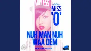 Nuh Man Nuh Waa Dem