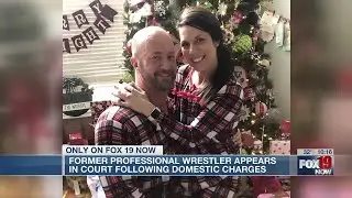 Former professional wrestler appears in court following domestic violence charges