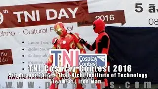 TNI Cosplay Contest 2016 | Team 31 - Iron Man