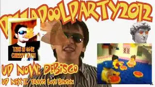 DeBisco - PIZZAPOOLPARTY2012 Live Stream [July 17, 2020]
