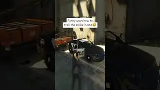 Trolling the Police in GTA V 😂 #gtaviral #gtaonline #gta5online #gta5 #fail