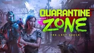 Quarantine Zone: The Last Check - Зараза не пройдет!!!