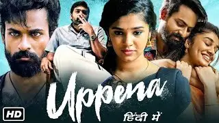 Uppena South Indian movie in Hindi best love story movie ....  #viral #south #movie #lovestory 