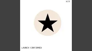 LAUNCH CONFIRMED