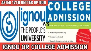IGNOU or College Admission which is Better After 12th Check Reality Dont Skip This Video.