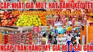CHOÁNG SIÊU THỊ LỚN NHẤT SÀI GÒN NGẬP TRÀN HÀNG MỸ GIÁ RẺ|CẬP NHẬT GIÁ MỨT , BÁNH KẸO , HẠT TẾT 2026