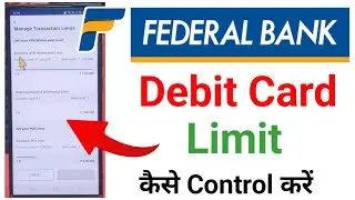 Federal Bank Debit Card Transaction Limit Kaise Set Kare | Increase Federal Bank Debit Card Limit.