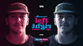 Left vs Right - Talles Silva