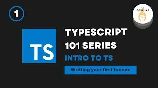 Introduction to TypeScript | TypeScript 101 Series