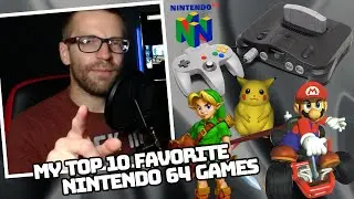 My Top 10 Favorite Nintendo 64 Games