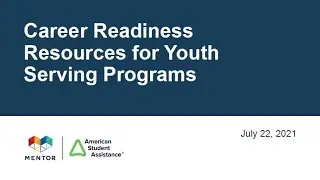 July 2021 CMWS: Career Readiness Resources for Youth Serving Programs