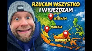 Rzuciłem pracę i spełniam marzenie! Plan na 3 miesiące w Azji