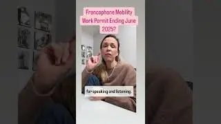 Francophone Mobility Work Permit Ending June 2025