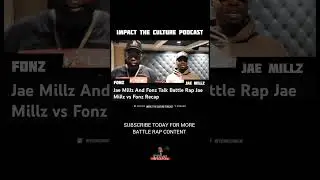 Jae Millz And Fonz Talk Battle Rap 🔥🔥🔥 #jaemillz #fonz  #impacttheculturepodcast #battlerap