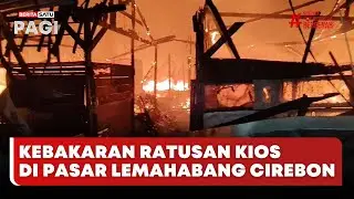 🔴 LIVE | Kebakaran Ratusan Kios di Pasar Lemahabang Cirebon - Beritasatu Pagi